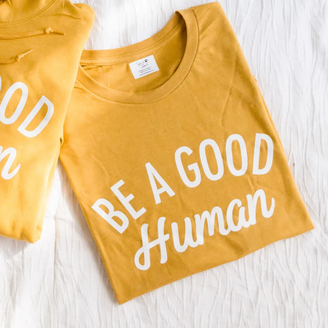Be a Good Human Yellow Tee