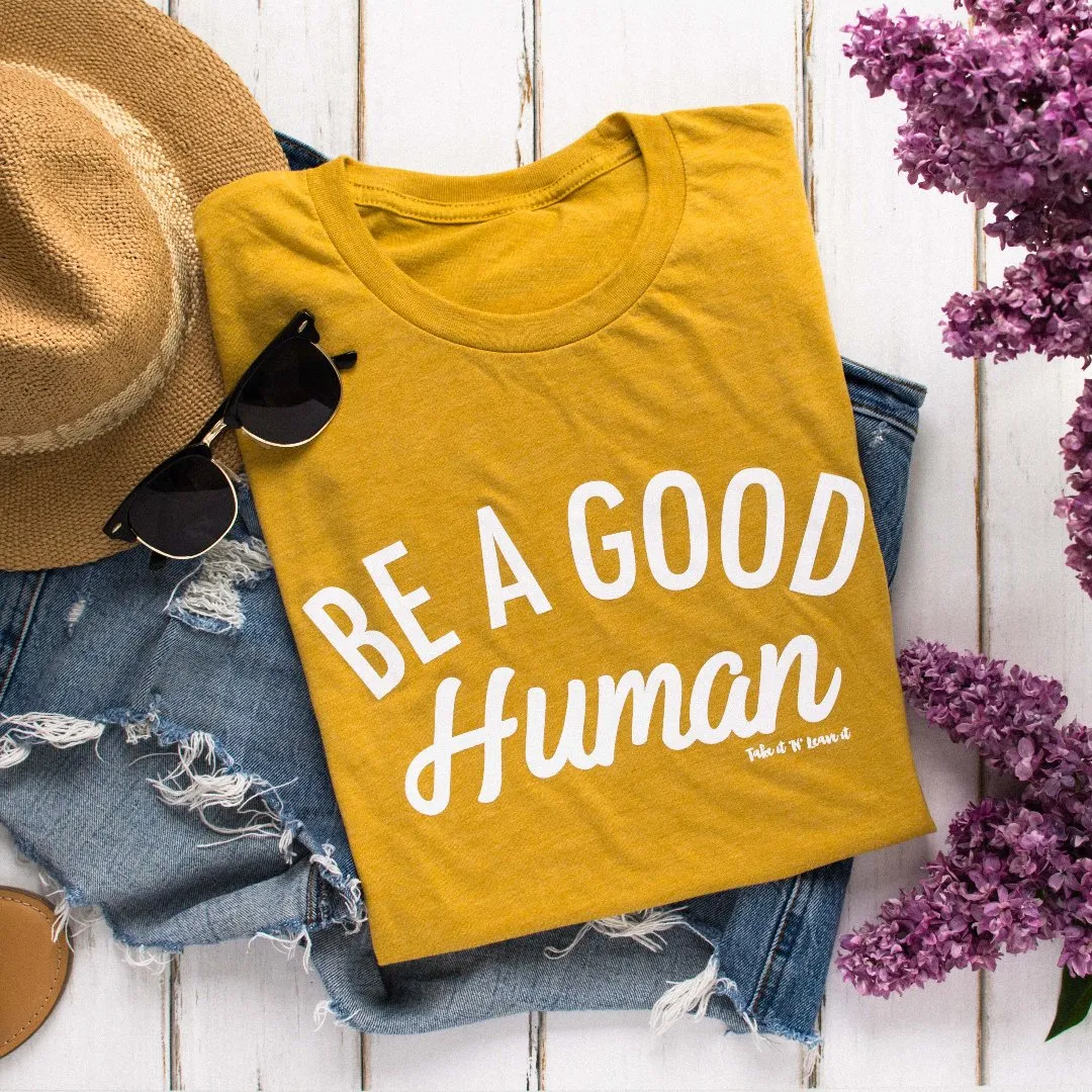 Be a Good Human Yellow Tee